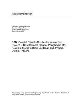 45084-002: Resettlement Plan for Paikghacha R&H (Bowalia More) to Baka GC Road Sub-Project, District: Khulna