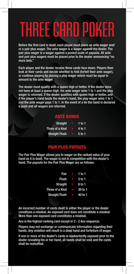 THREE CARD POKER Before the First Card Is Dealt, Each Player Must Place an Ante Wager And/ Or a Pair Plus Wager