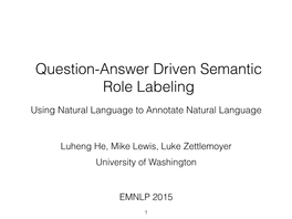 Question-Answer Driven Semantic Role Labeling