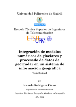 Integración De Modelos Numéricos De Glaciares Y Procesado De Datos De Georradar En Un Sistema De Información Geográfica Tesis Doctoral