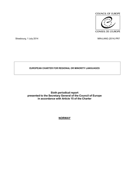 Sixth Periodical Report Presented to the Secretary General of the Council of Europe in Accordance with Article 15 of the Charter