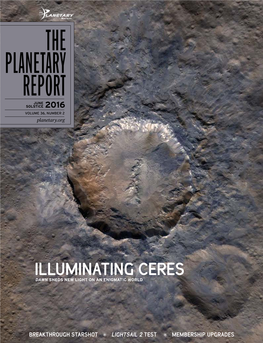 THE PLANETARY REPORT JUNE SOLSTICE 2016 VOLUME 36, NUMBER 2 Planetary.Org