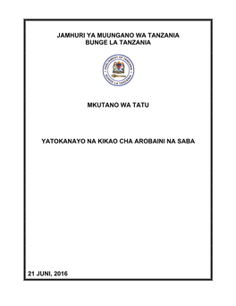 Jamhuri Ya Muungano Wa Tanzania Bunge La Tanzania Mkutano Wa Tatu Yatokanayo Na Kikao Cha Arobaini Na Saba 21 Juni, 2016