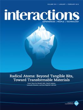 Radical Atoms: Beyond Tangible Bits, Toward Transformable Materials Cover Story by Hiroshi Ishii, Dávid Lakatos, Leonardo Bonanni, and Jean-Baptiste Labrune
