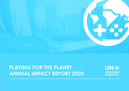 Playing for the Planet Annual Impact Report 2020 2020 Impact Annual Report