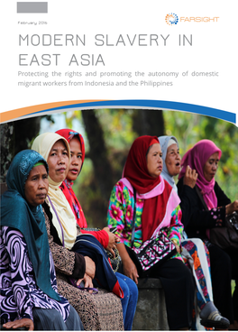 MODERN SLAVERY in EAST ASIA Protecting the Rights and Promoting the Autonomy of Domestic Migrant Workers from Indonesia and the Philippines