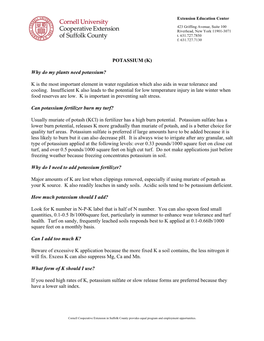 POTASSIUM (K) Why Do My Plants Need Potassium? K Is the Most Important Element in Water Regulation Which Also Aids in Wear Tole