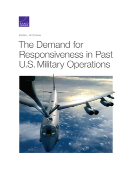 The Demand for Responsiveness in Past U.S. Military Operations for More Information on This Publication, Visit