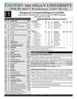 At Eastern Michigan (0-0, 0-0 MAC) Eastern Hosts “Education Day” Contest to Open the 2008-09 Campaign G Ame 1 Release Date: Nov