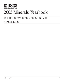 2005 Minerals Yearbook COMOROS, MAURITIUS, REUNION, and SEYCHELLES