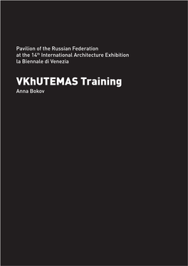 Vkhutemas Training Anna Bokov Vkhutemas Training Pavilion of the Russian Federation at the 14Th International Architecture Exhibition La Biennale Di Venezia