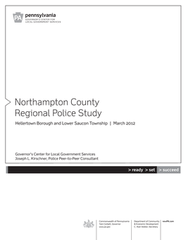 Northampton County Regional Police Study Hellertown Borough and Lower Saucon Township | March 2012