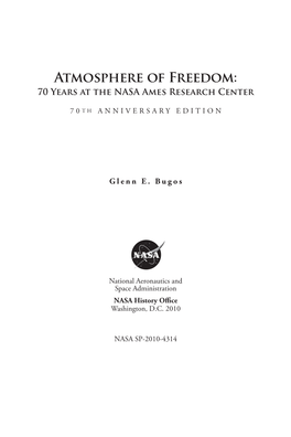 Atmosphere of Freedom: 70 Years at the NASA Ames Research Center