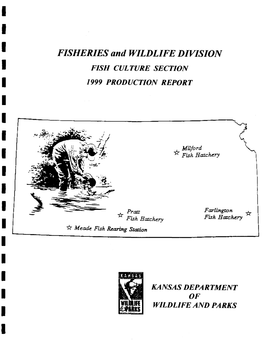 FISHERIES and WILDLIFE DIVISION FISH CULTURE SECTION 1999 PRODUCTION REPORT