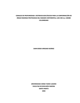 Criterios Biológicos Como Herramienta Para Zonificar Y Declarar Prioritarias Las Comunidades De Coralinas De Aguas Frías