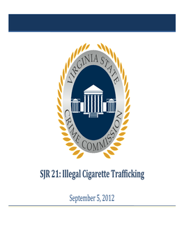 SJR 21: Illegal Cigarette Trafficking