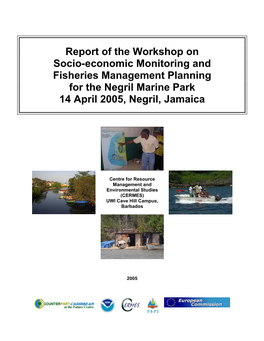 Report of the Workshop on Socio-Economic Monitoring and Fisheries Management Planning for the Negril Marine Park 14 April 2005, Negril, Jamaica