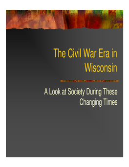 The Civil War Era in Wisconsin