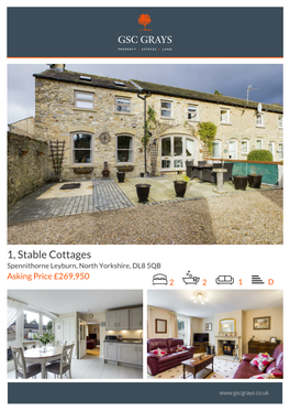 Spennithorne Leyburn, North Yorkshire, DL8 5QB Asking Price £269,950 2 2 1 D 1, Stable Cottages Spennithorne Leyburn, North Yorkshire DL8 5QB