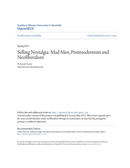 Selling Nostalgia: Mad Men, Postmodernism and Neoliberalism Deborah Tudor Dtudor@Siu.Edu, Dtudor@Siu.Edu