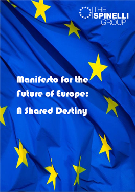 Manifesto for the Future of Europe: a Shared Destiny © Spinelli Group 2018