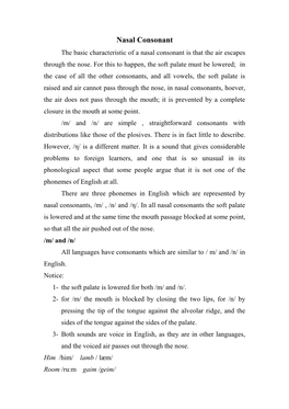 Nasal Consonant the Basic Characteristic of a Nasal Consonant Is That the Air Escapes Through the Nose