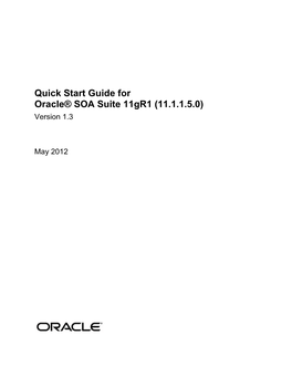 Quick Start Guide for Oracle® SOA Suite 11Gr1 (11.1.1.5.0) Version 1.3