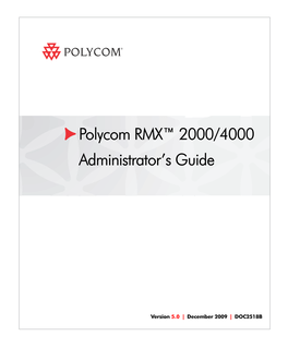 Polycom RMX™ 2000/4000 Administrator's Guide