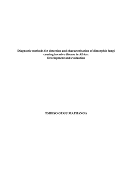 Diagnostic Methods for Detection and Characterisation of Dimorphic Fungi Causing Invasive Disease in Africa: Development and Evaluation