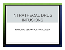 Intrathecal Drug Infusions