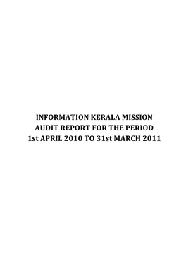 INFORMATION KERALA MISSION AUDIT REPORT for the PERIOD 1St APRIL 2010 to 31St MARCH 2011 Tr Pinftybflti3££--Ffsng Grt®H¥Ahj & AINELEL CHARTEREDACCOUNTANTS