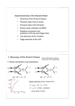 1. Discovery of the W and Z Boson 1983 at CERN Spps Accelerator, √S≈540 Gev, UA-1/2 Experiments 1.1 Boson Production in Pp Interactions