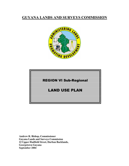 Guyana REGION VI Sub-Regional Land Use Plan