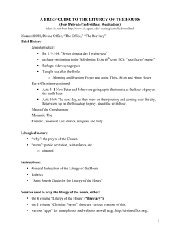 A BRIEF GUIDE to the LITURGY of the HOURS (For Private/Individual Recitation) Taken in Part From