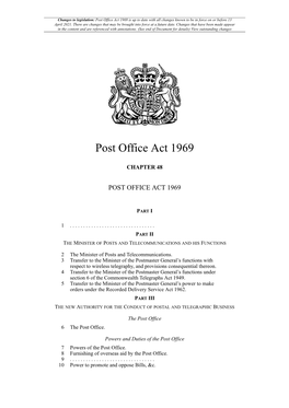 Post Office Act 1969 Is up to Date with All Changes Known to Be in Force on Or Before 13 April 2021
