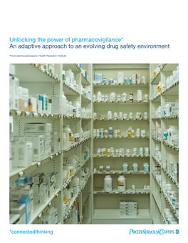 Unlocking the Power of Pharmacovigilance* an Adaptive Approach to an Evolving Drug Safety Environment