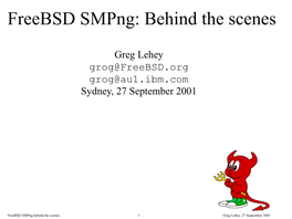 Freebsd Smpng: Behind the Scenes