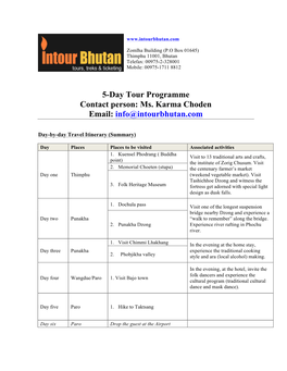 5-Day Tour Programme Contact Person: Ms. Karma Choden Email: Info@Intourbhutan.Com