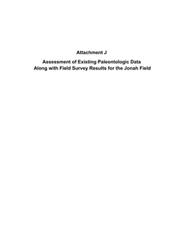 Attachment J Assessment of Existing Paleontologic Data Along with Field Survey Results for the Jonah Field