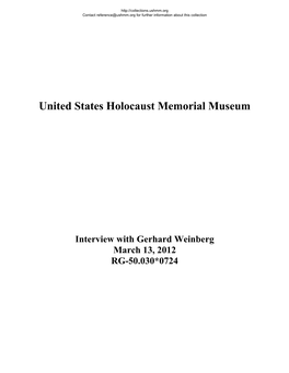 Gerhard Weinberg March 13, 2012 RG-50.030*0724 Contact Reference@Ushmm.Org for Further Information About This Collection