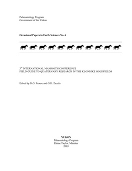 3Rd INTERNATIONAL MAMMOTH CONFERENCE FIELD GUIDE to QUATERNARY RESEARCH in the KLONDIKE GOLDFIELDS