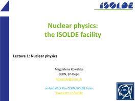 Nuclear Physics: the ISOLDE Facility