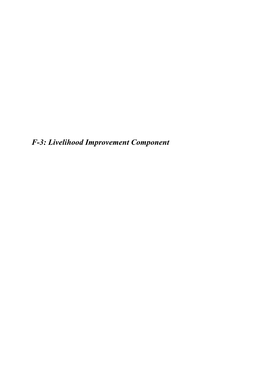 F-3: Livelihood Improvement Component