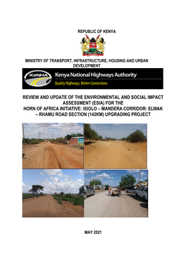 Esia) for the Horn of Africa Initiative: Isiolo – Mandera Corridor: Elwak – Rhamu Road Section (142Km) Upgrading Project