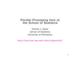 Parallel Processing Here at the School of Statistics