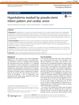 Hyperkalemia Masked by Pseudo-Stemi Infarct Pattern and Cardiac Arrest Shareez Peerbhai1 , Luke Masha2, Adrian Dasilva-Deabreu1 and Abhijeet Dhoble1,2*