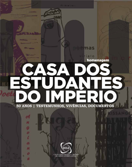 Casa Dos Estudantes Do Império 50 Anos | Testemunhos, Vivências, Documentos