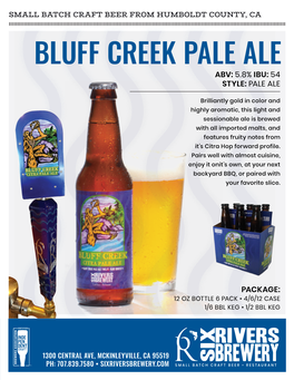 Bluff Creek Pale Ale Abv: 5.8% Ibu: 54 Style: Pale Ale