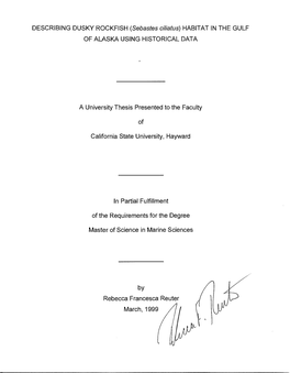 DESCRIBING DUSKY ROCKFISH (Sebastes Ci/Iatus) HABITAT in the GULF of ALASKA USING HISTORICAL DATA