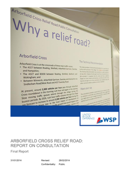 ARBORFIELD CROSS RELIEF ROAD: REPORT on CONSULTATION Final Report